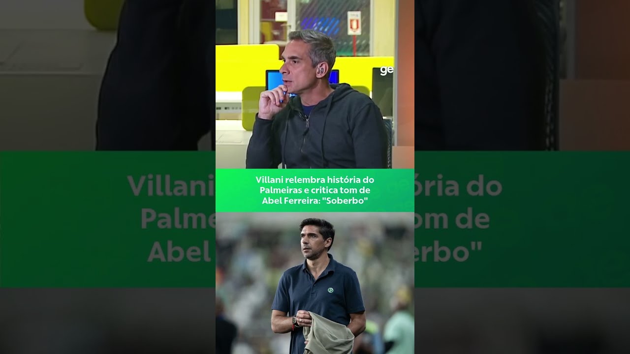 VILANNI CRITICA ABEL FERREIRA: "NÃO CONSEGUE LIDAR COM CRÍTICAS" | #shorts | ge.globo