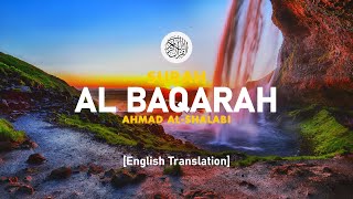Surah Al Baqarah - Ahmad Al-Shalabi [ 002 ] I Beautiful Quran Recitation