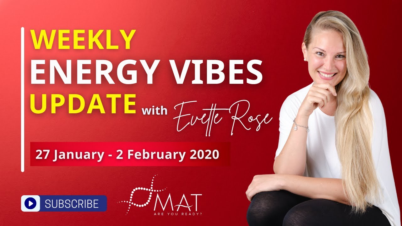 Weekly Energy Vibe Prediction 27 January - 2nd February 2020 by Evette Rose