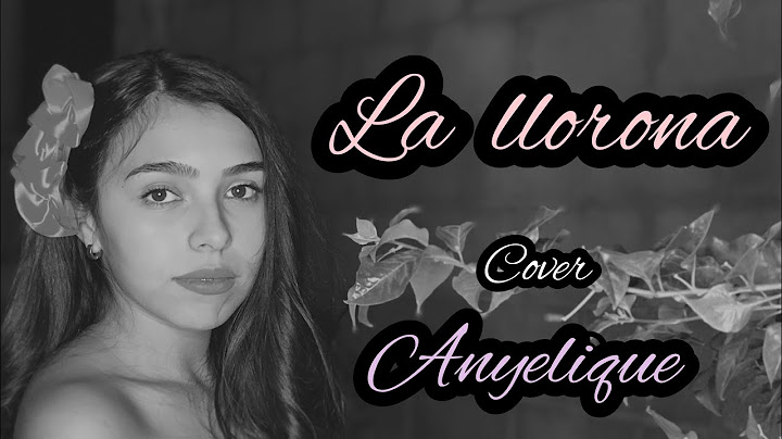 La llorona (cover) Anyelique Oficial