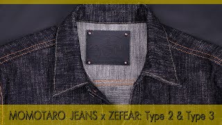 MOMOTARO JEANS x ZEFEAR -  джинсовые куртки Type2 и Type3 -17,5 Oz Super Slubby Selvedge.