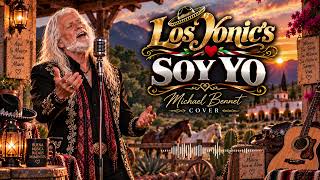 Los Yonic's - Soy Yo 🎙️ Michael Bennet Cover