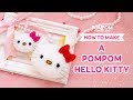 DIY Tutorial - How to Make a Pompom Hello Kitty - ポンポンの作り方 - Hướng dẫn làm pompom Hello Kitty