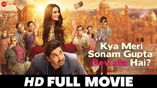 Kya Meri Sonam Gupta Bewafa Hai? Jassie Gill Surbhi Jyoti Vijay Raaz Hindi Full Movie 2021