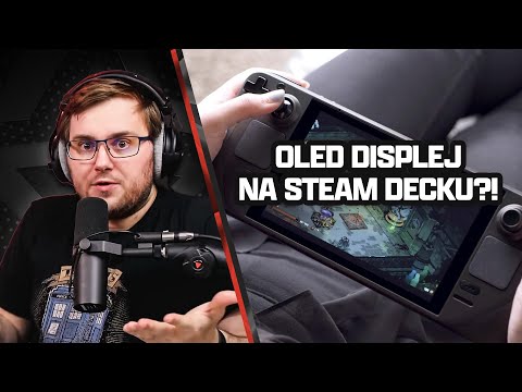 Valve chce OLED Steam Deck, ale zatím to NEJDE? 🥺