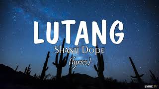 Lutang (lyrics) - Shanti Dope feat. Bry Mnzno, Buddahbeads & Ejac