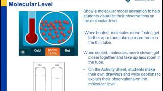 Watch this overview of lesson 1.3 featuring an experiment with a
thermometer in hot and cold water. molecular model animation showing
that heating molecule...
