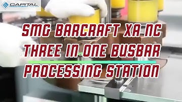 SMG BarCraft XA NC Series Three in One Busbar Processing Station
