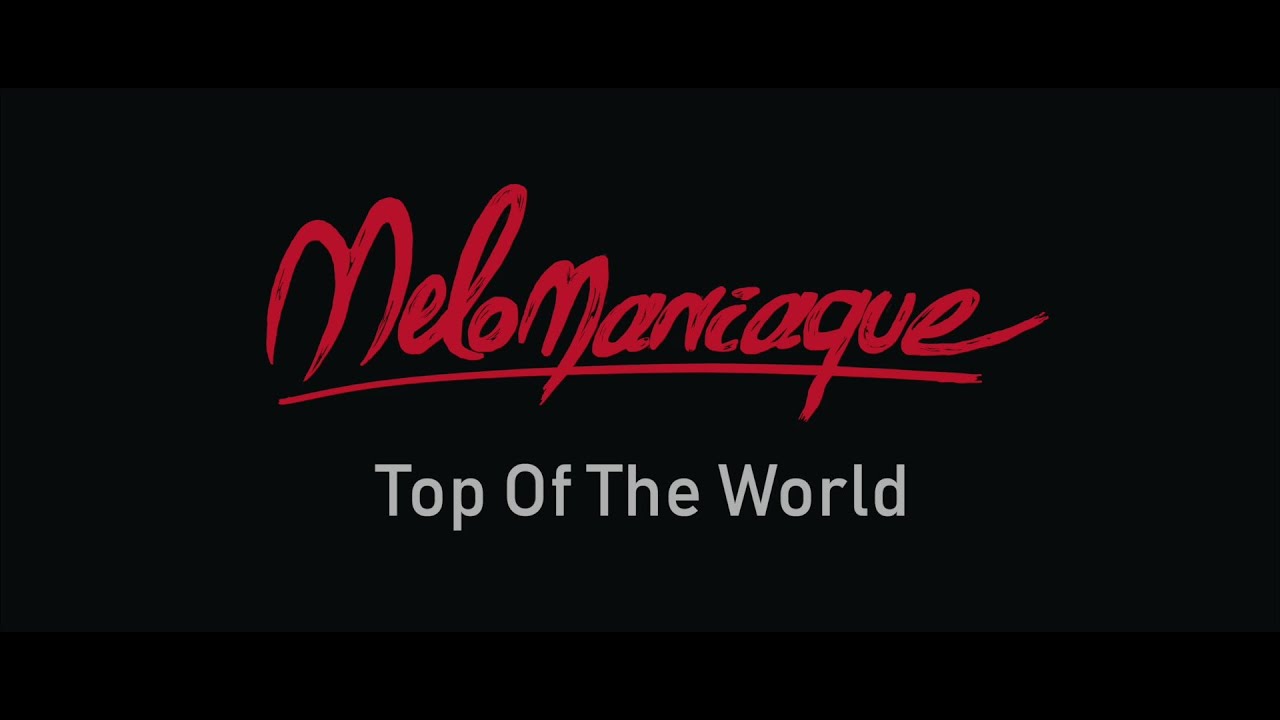 Melomaniaque - Top Of The World (Live Session Mars 2022)