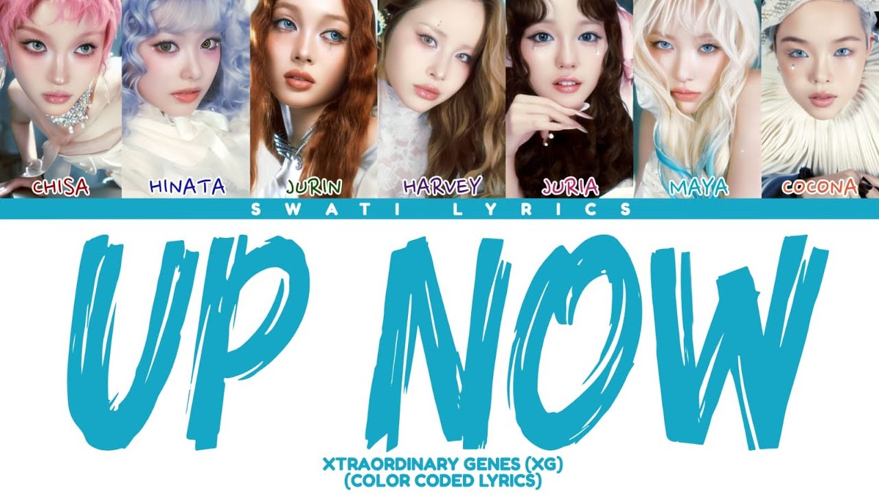 XG - 'UP NOW' Lyrics (Color Coded Lyrics)