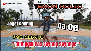 KMB GEDRUG (Ditinggal Pas Sayang Sayange) - Joget TEMON HOLIC