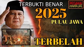 MENGERIKAN RAMALAN PECAHNYA PULAU JAWA TERBUKTI DI TAHUN 2025!!! GEGER DI TANAH JAWA