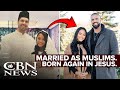 Married as Muslims, Born Again in Jesus