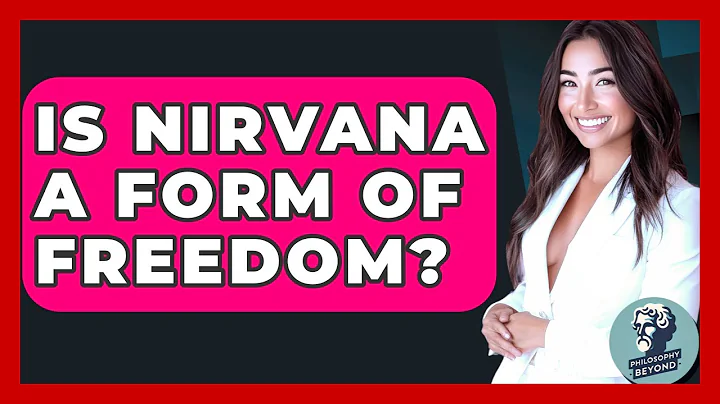 Is Nirvana A Form Of Freedom? - Philosophy Beyond