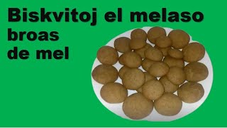 Biskvitoj el melaso en Esperanto (broas de mel)