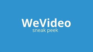 Sneak Peek: WeVideo Dashboard