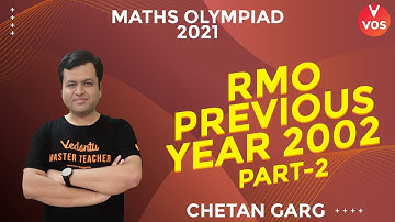 RMO Previous Year 2002 Part - 2 | Maths Olympiad Preparation | Maths Olympiad 2021 | Chetan Sir |VOS