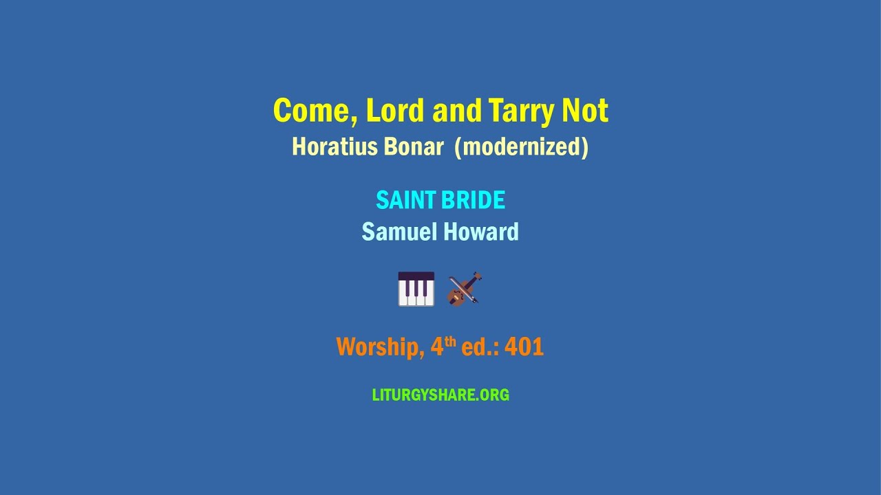 Come, Lord, and Tarry Not [Bonar / SAINT BRIDE] mod. - YouTube