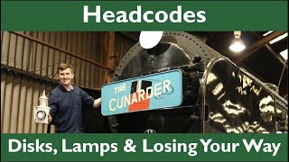 Headcodes Disks, Lamps And Losing Your Way.