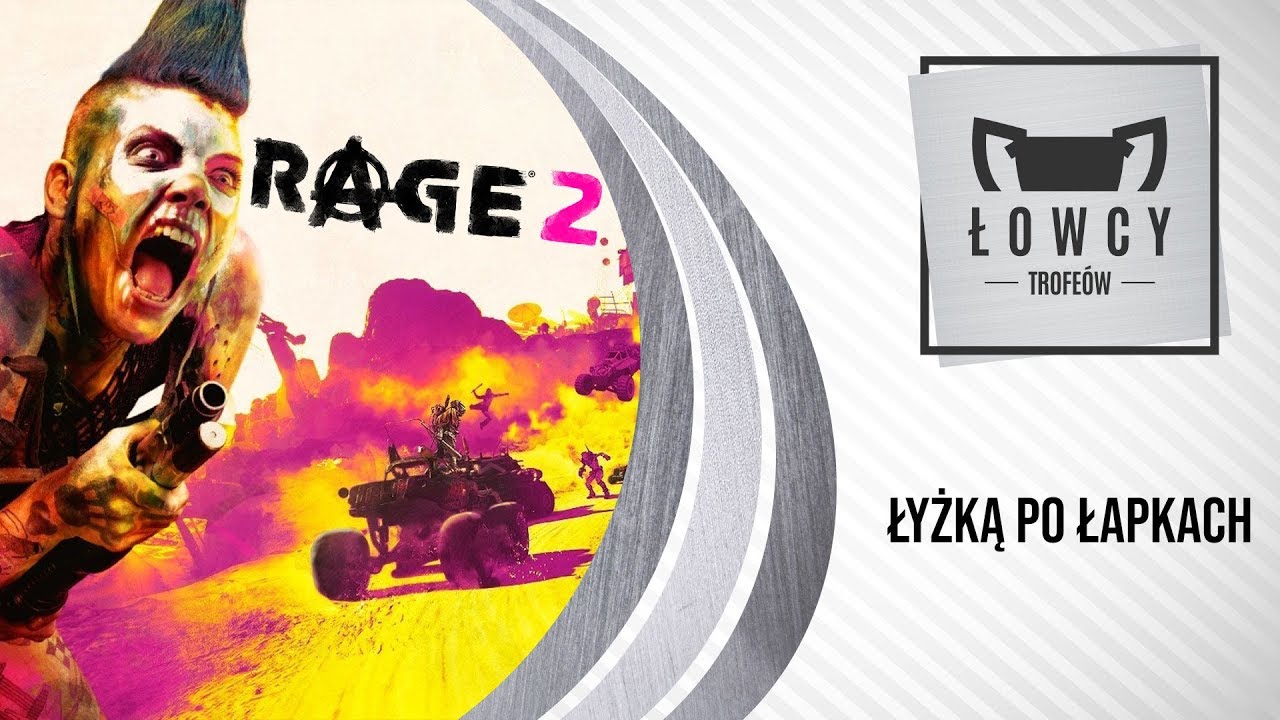 RAGE 2 - Łyżką po łapkach Trofeum / Dozing Trophy