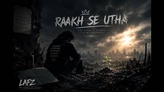 Raakh Se Uthna | Jo Gira Woh Uthega — Motivational Urdu Hindi Rap | LAFZ |  #LAFZ #MotivationalRap