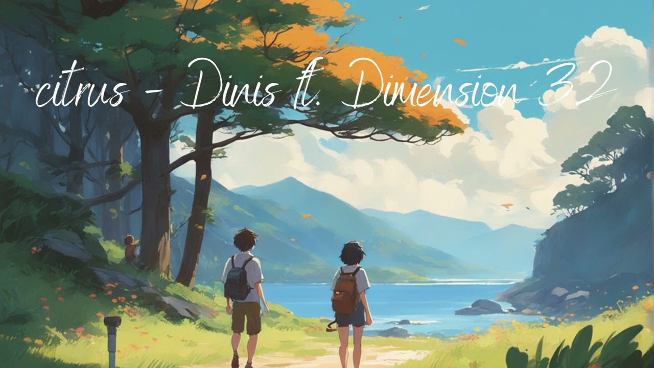 Watch Lofi - citrus - Dinis ft. Dimension 32 on YouTube Watch Lofi - citrus - Dinis ft. Dimension 32 on YouTube