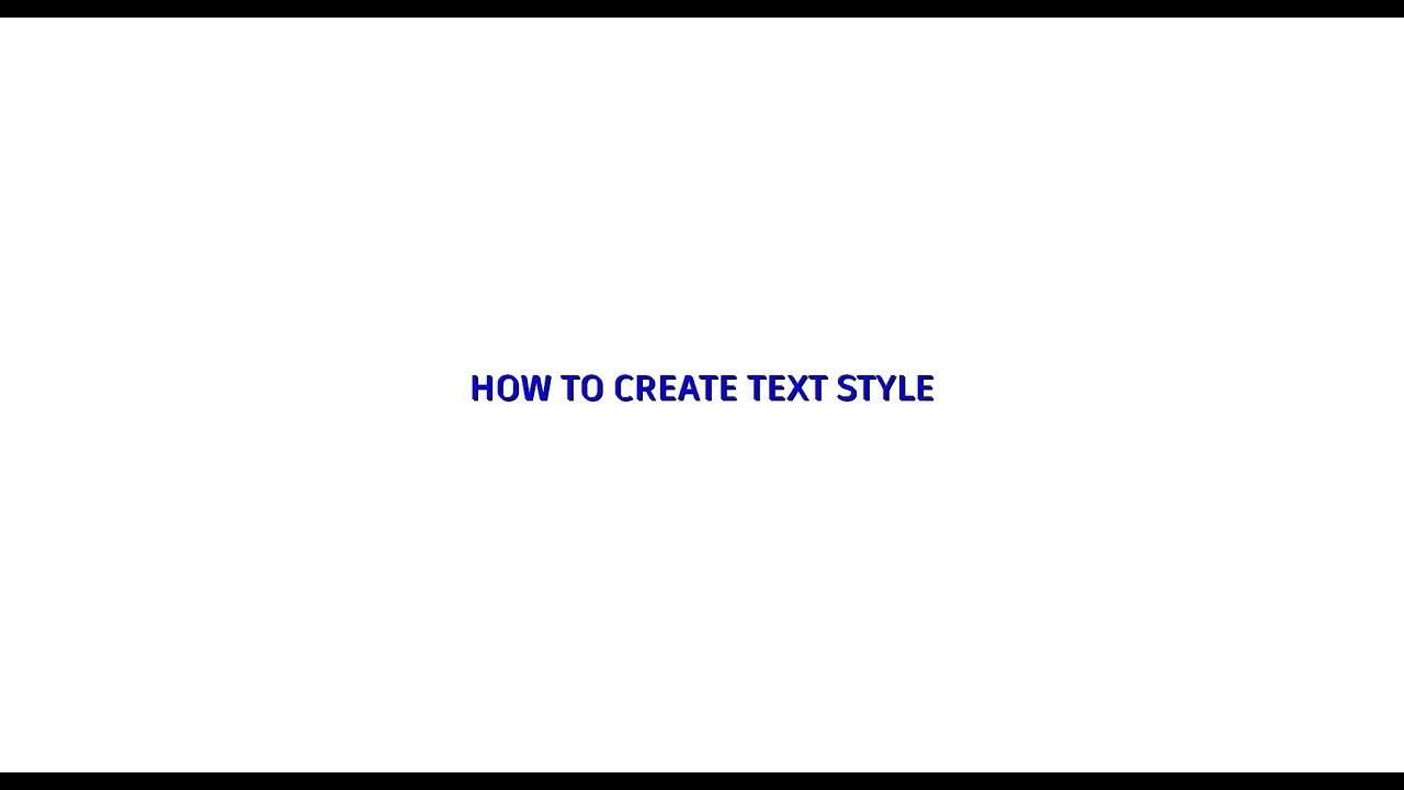Episode 3 How To Create Text Style