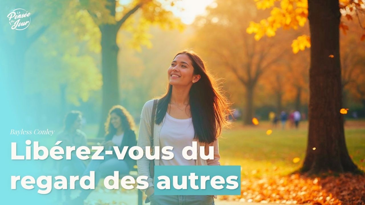 Libérez-vous du regard des autres