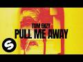 Tom Enzy - Pull Me Away (Official Audio)