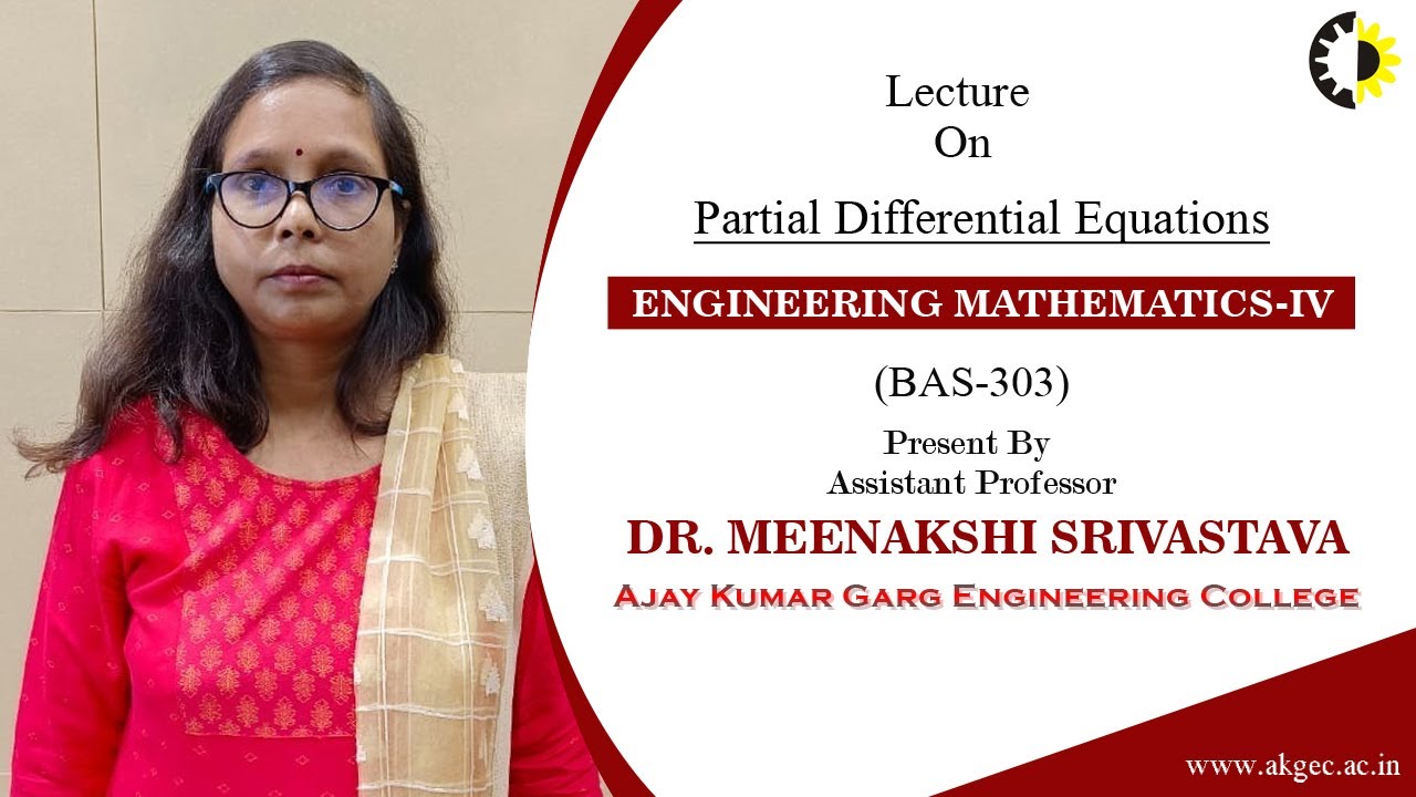 PARTIAL DIFFERENTIAL EQUATIONS |ENGINEERING MATHEMATICS- IV |LECTURE 01 BY DR. MEENAKSHI SRIVASTAVA