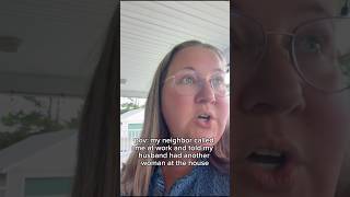 Neighbor Told Me Husband Was Cheating!