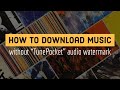 How to download tunepocket music without audio watermark