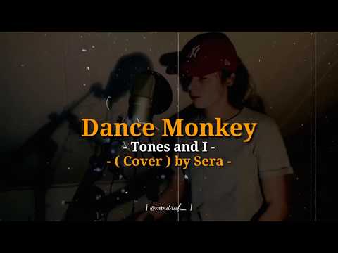 Tones And I - Dance Monkey(Cover) By sera #Lyrics