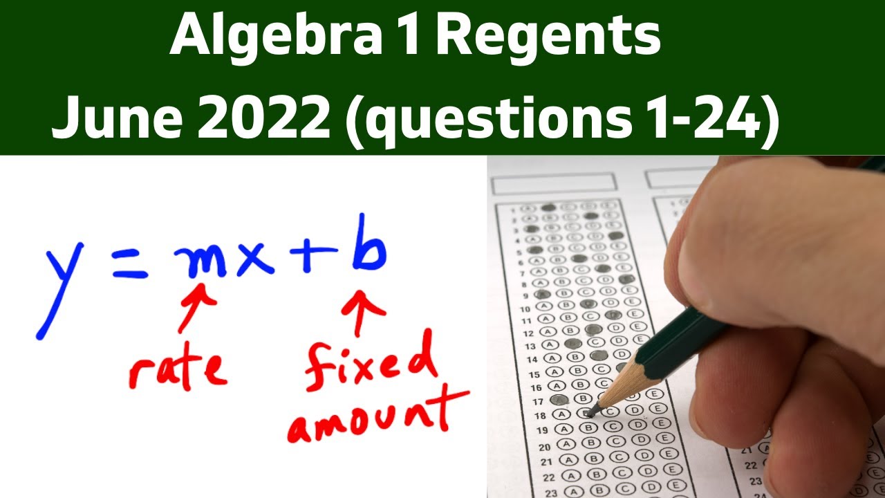 Algebra 1 Regents - June 2022 (questions 1 - 24) - YouTube