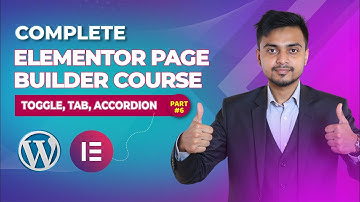 06: Elementor Tab, Toggle, Accordion Widget | WordPress Elementor Bangla Tutorial