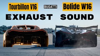 Bugatti Bolide W16 Vs Bugatti Tourbillon V16 Exhaust Sound