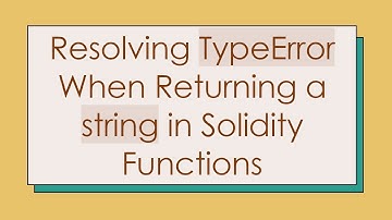 Resolving TypeError When Returning a string in Solidity Functions