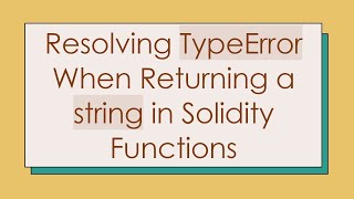 Famous Resolving TypeError When Returning a string in Solidity Functions Net Worth