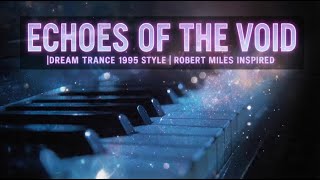 IonK - Echoes of the Void | Robert Miles Inspired