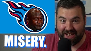 I've never seen a more miserable fanbase than the Tennessee Titans right now (Reading Reddit posts)