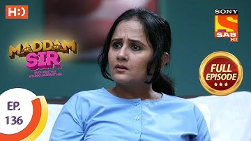 Maddam Sir - Ep 136 - Full Episode - 17th December 2020
