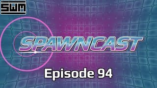 SNES Games On Switch, Mortal Kombat 11 Thoughts, EA & Star Wars, Switch Sales | SpawnCast Ep 94 Update