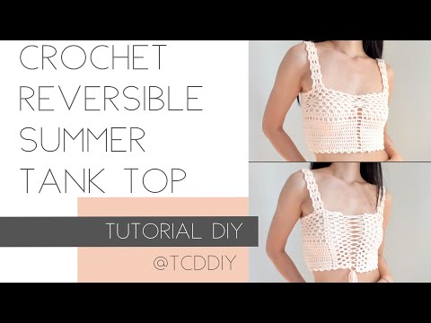 Crochet Reversible Summer Tank Top | Tutorial DIY