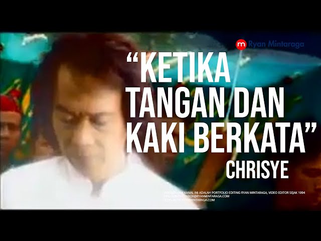 Video Klip Ketika Tangan dan Kaki Berkata - Chrisye, 2002 class=