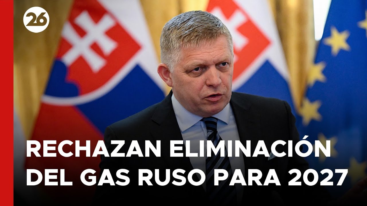 Eslovaquia y Hungría RECHAZAN la ELIMINACIÓN del GAS RUSO para 2027 ...