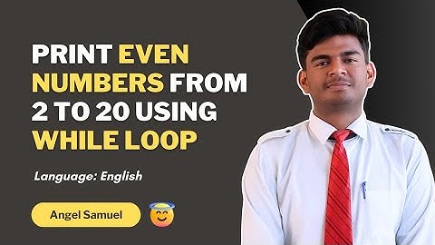 Program to Print Even Numbers from 2 to 20 Using While Loop | CodeWithAngel