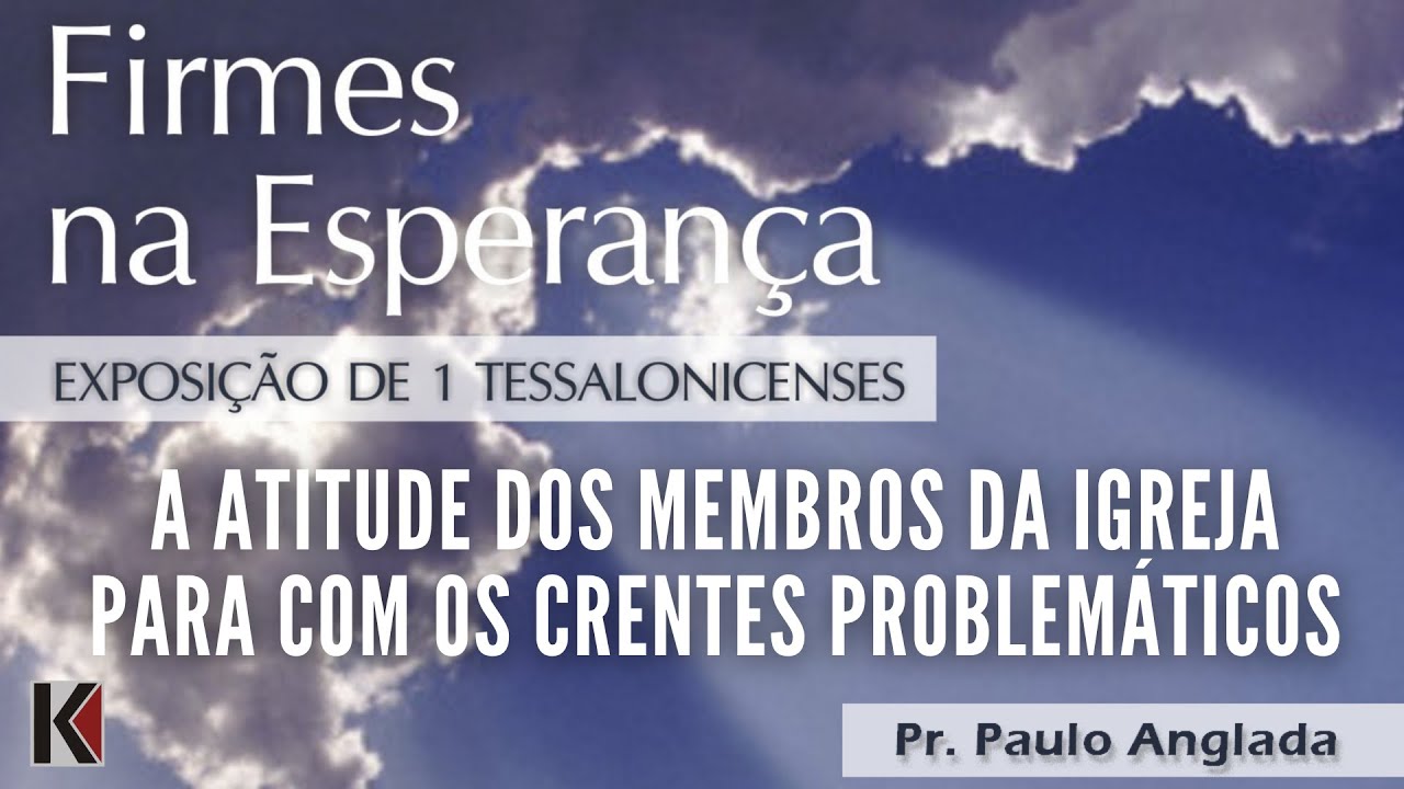 1-tessalonicenses-5-14-15-msg-24-a-atitude-dos-membros-da-igreja-para