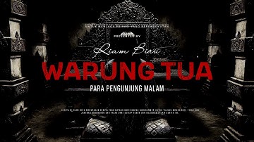 WARUNG TUA - PARA PENGUNJUNG MALAM | EP020 - Riam Biru