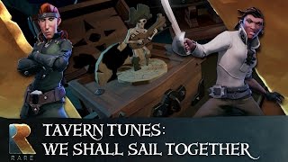 Sea of Thieves Tavern Tunes: We Shall Sail Together