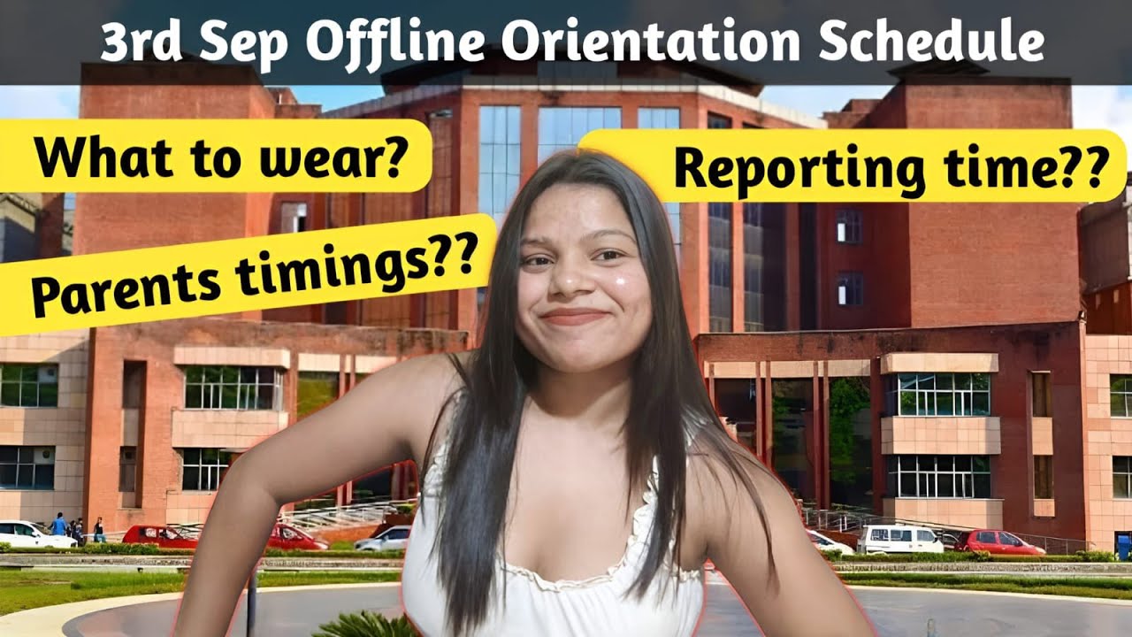 EVERYTHING ABOUT THE FIRST OFFLINE ORIENTATION OF AMITY UNIVERSITY NOIDA | Reporting time |Schedule